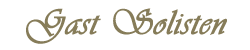 Gast Solisten Gast Solisten